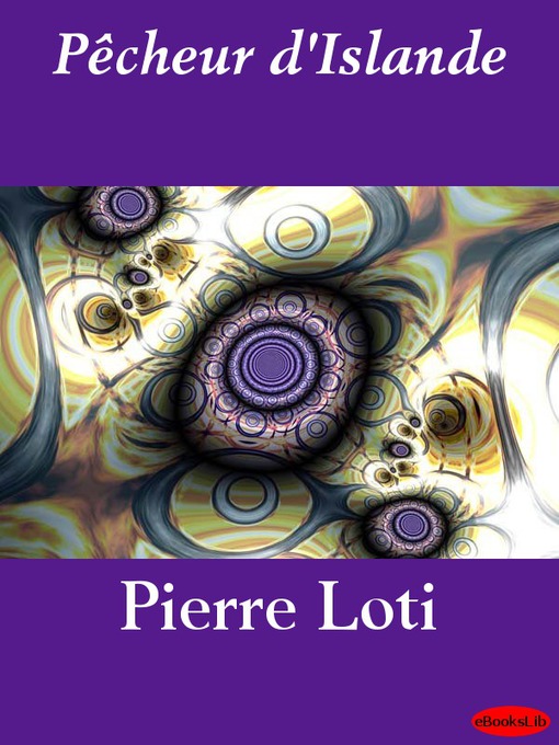 Title details for Pêcheur d'Islande by Pierre Loti - Available